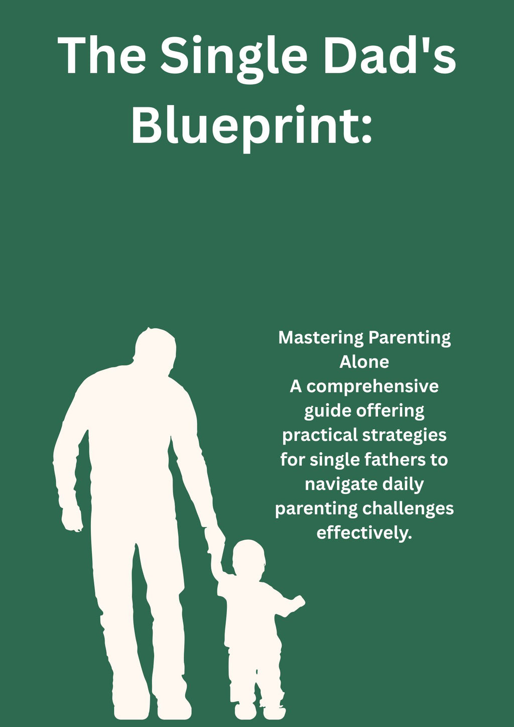 The Single Dad's Blueprint