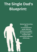 The Single Dad's Blueprint