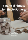 Financial Fitness for Single Fathers