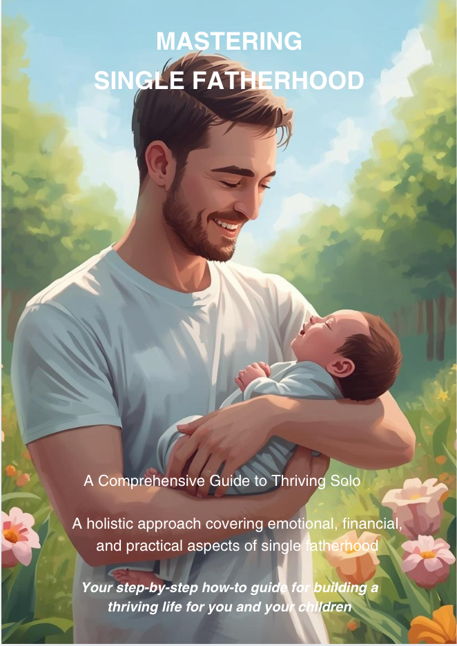 Mastering Single Fatherhood